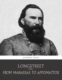 From Manassas to Appomattox - James Longstreet - ebook