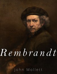 Rembrandt - John Mollett - ebook