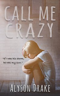 Call Me Crazy - Alyson Drake - ebook