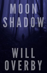 Moon Shadow - Will Overby - ebook