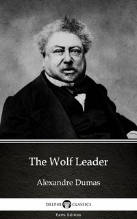 The Wolf Leader by Alexandre Dumas (Illustrated) - Alexandre Dumas - ebook