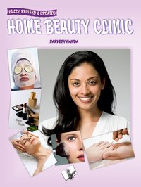Home Beauty Clinic - Parvesh Handa - ebook