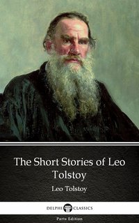 The Short Stories of Leo Tolstoy by Leo Tolstoy (Illustrated) - Leo Tolstoy - ebook