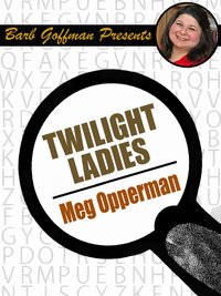 Twilight Ladies - Meg Opperman - ebook