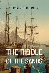 The Riddle of the Sands - Erskine Childers - ebook