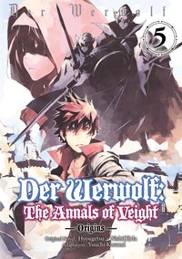 Der Werwolf: The Annals of Veight -Origins- Volume 5 - Hyougetsu - ebook