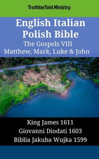 English Italian Polish Bible - The Gospels VIII - Matthew, Mark, Luke & John - TruthBeTold Ministry - ebook