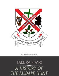 A History of the Kildare Hunt - Earl of Mayo - ebook