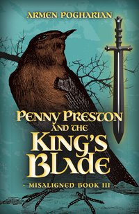 Penny Preston and the King’s Blade - Armen Pogharian - ebook