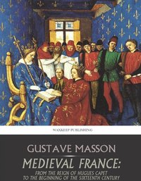 Medieval France - Gustave Masson - ebook