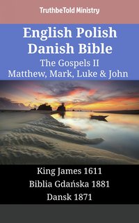 English Polish Danish Bible - The Gospels II - Matthew, Mark, Luke & John - TruthBeTold Ministry - ebook