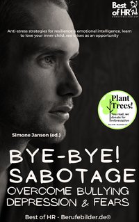 Bye-Bye Sabotage! Overcome Bullying Depression & Fears - Simone Janson - ebook