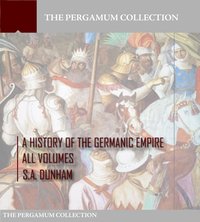 A History of the Germanic Empire - S.A. Dunham - ebook