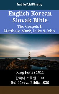 English Korean Slovak Bible - The Gospels II - Matthew, Mark, Luke & John - TruthBeTold Ministry - ebook