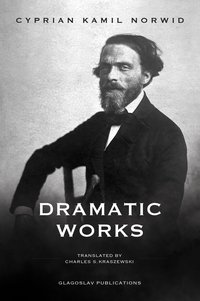 Dramatic Works - Cyprian Kamil Norwid - ebook