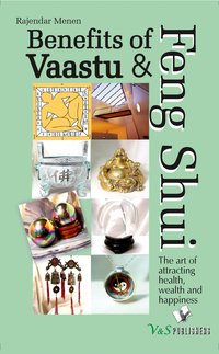 Benefits Of Vaastu & Feng Shui - Rajendra Menen - ebook