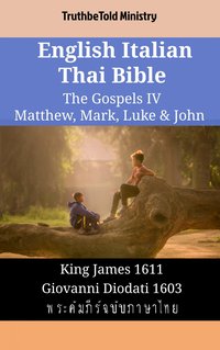 English Italian Thai Bible - The Gospels IV - Matthew, Mark, Luke & John - TruthBeTold Ministry - ebook