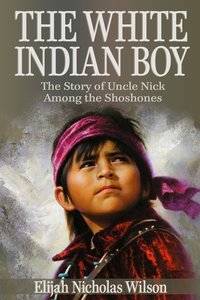 The White Indian Boy - Elijah Nicholas Wilson - ebook