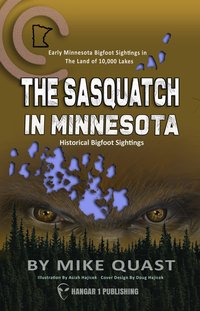The Sasquatch in Minnesota - Mike Quast - ebook
