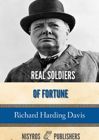 Real Soldiers of Fortune - Richard Harding Davis - ebook