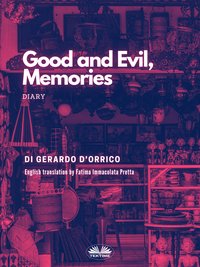 Good And Evil, Memories - Gerardo D'Orrico - ebook