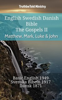 English Swedish Danish Bible - The Gospels II - Matthew, Mark, Luke & John - TruthBeTold Ministry - ebook