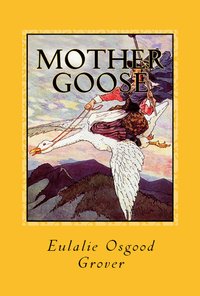 Mother Goose - Eulalie Osgood Grover - ebook