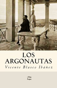 Los Argonautas - Vicente Blasco Ibáñez - ebook