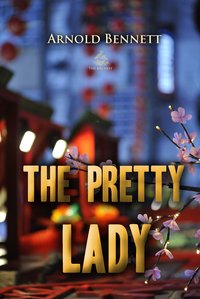 The Pretty Lady - Arnold Bennett - ebook