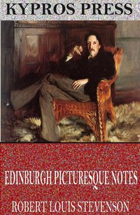 Edinburgh Picturesque Notes - Robert Louis Stevenson - ebook