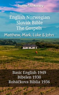 English Norwegian Slovak Bible - The Gospels - Matthew, Mark, Luke & John - TruthBeTold Ministry - ebook