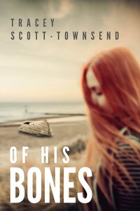 Of His Bones - Tracey Scott-Townsend - ebook