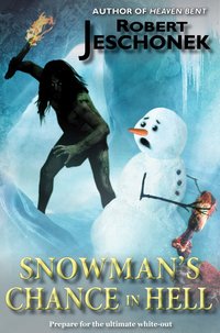 Snowman's Chance in Hell - Robert Jeschonek - ebook