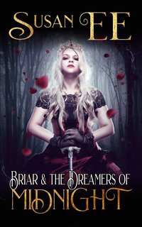 Briar & the Dreamers of Midnight - Susan EE - ebook