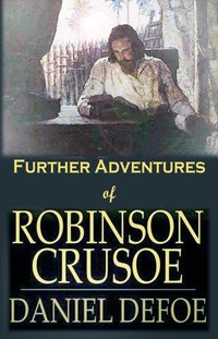 Further Adventures of Robinson Crusoe - Daniel Defoe - ebook