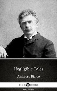 Negligible Tales by Ambrose Bierce (Illustrated) - Ambrose Bierce - ebook