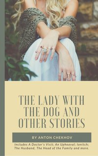 The Lady with the Dog and Other Stories - Anton Chekhov - ebook