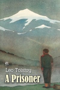 A Prisoner - Leo Tolstoy - ebook