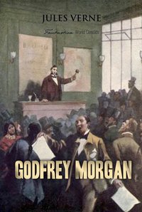 Godfrey Morgan: A Californian Mystery - Jules Verne - ebook