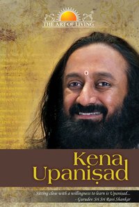 Kena Upaniṣad - Sri Sri Ravishankar - ebook
