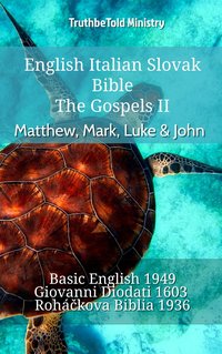 English Italian Slovak Bible - The Gospels II - Matthew, Mark, Luke & John - TruthBeTold Ministry - ebook