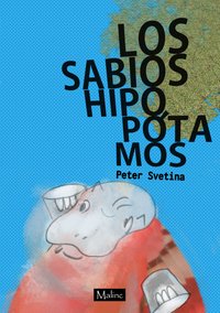 Los sabios hipopótamos - Peter Svetina - ebook