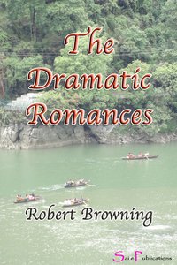 The Dramatic Romances - Robert Browning - ebook
