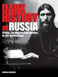 Dark History of Russia - Michael Kerrigan - ebook