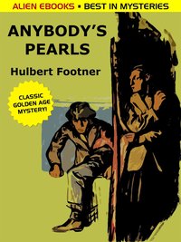 Anybody’s Pearls - Hulbert Footner - ebook