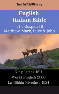 English Italian Bible - The Gospels III - Matthew, Mark, Luke & John - TruthBeTold Ministry - ebook