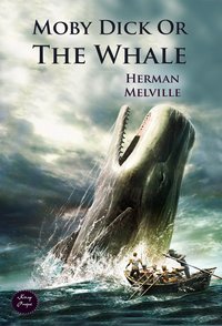 Moby Dick Or The Whale - Herman Melville - ebook