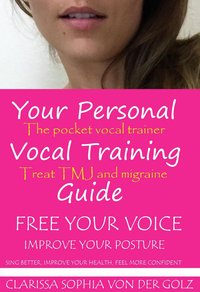 Your Vocal Training Guide - Clarissa Sophia Von Der Golz - ebook
