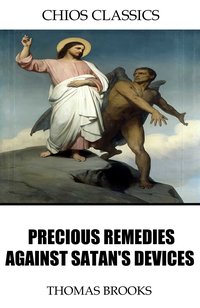 Precious Remedies Against Satan’s Devices - Thomas Brooks - ebook