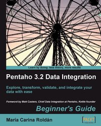 Pentaho 3.2 Data Integration: Beginner's Guide - Roldan Maria Carina - ebook